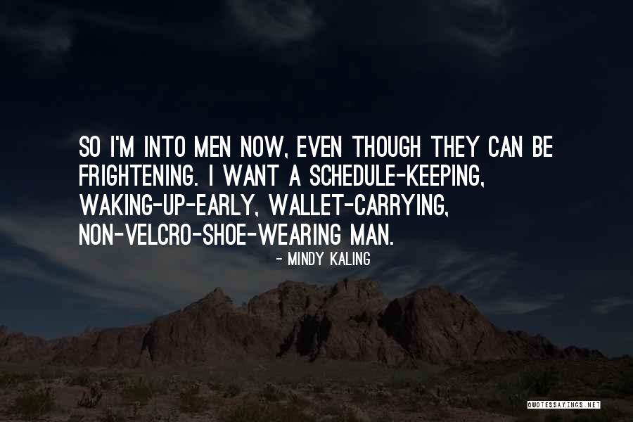 Waking Early Quotes By Mindy Kaling Waking Early Quotes By Mindy Kaling
