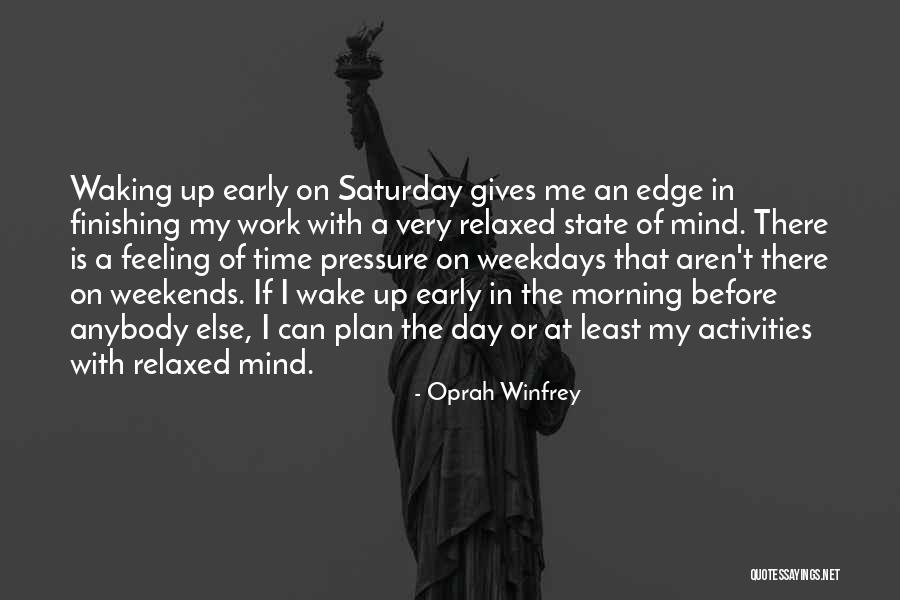 Waking Early Quotes By Oprah Winfrey Waking Early Quotes By Oprah Winfrey
