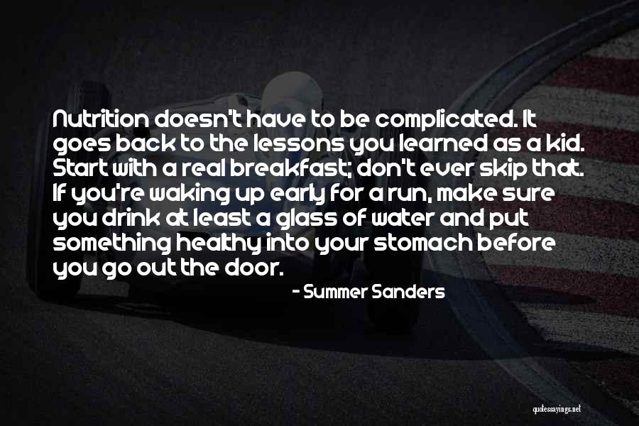 Waking Early Quotes By Summer Sanders Waking Early Quotes By Summer Sanders