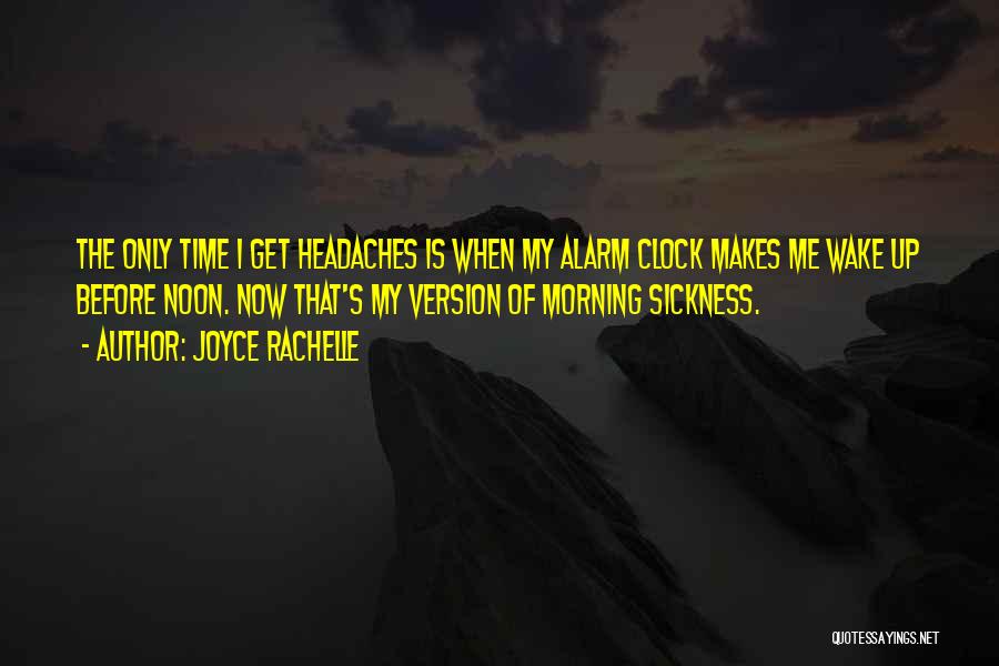 Waking Me Up Quotes By Joyce Rachelle