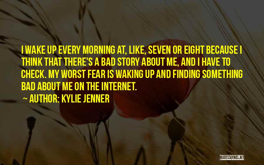 Waking Me Up Quotes By Kylie Jenner