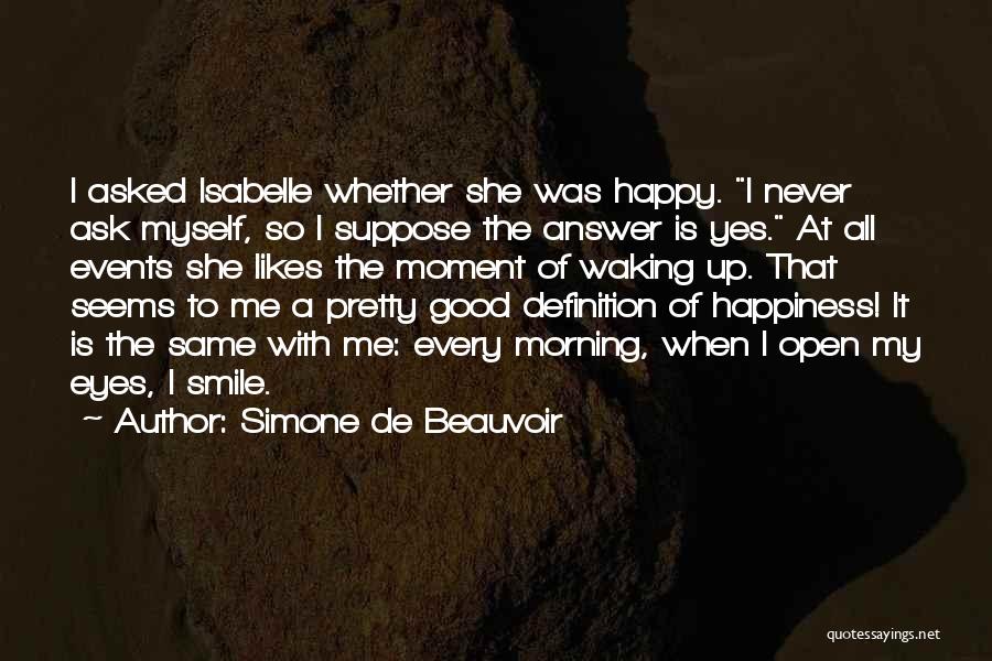 Waking Me Up Quotes By Simone De Beauvoir