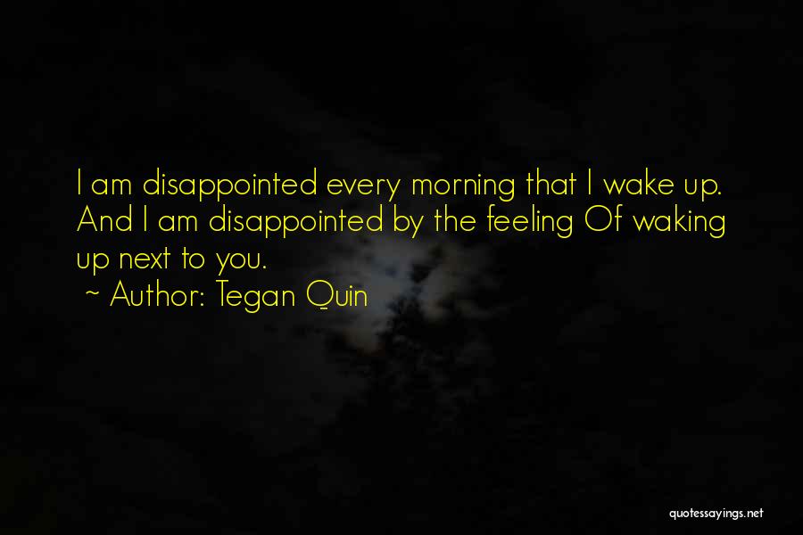 Waking Next To You Quotes By Tegan Quin