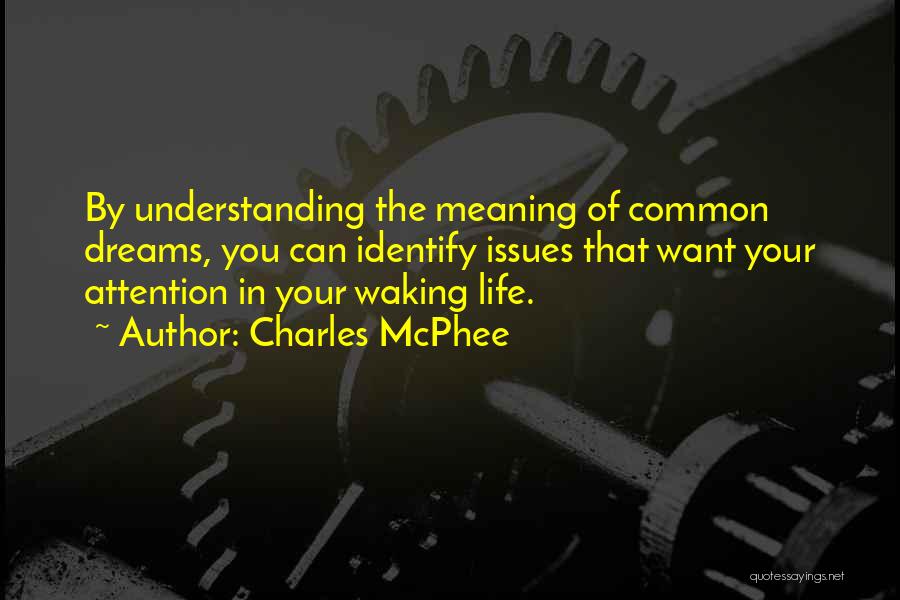 Waking Quotes By Charles McPhee