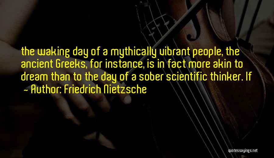 Waking Quotes By Friedrich Nietzsche