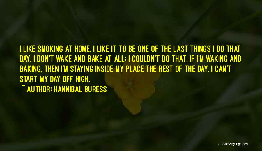 Waking Quotes By Hannibal Buress