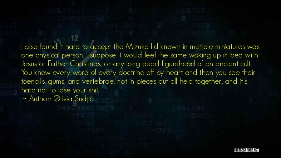 Waking The Dead Quotes By Olivia Sudjic