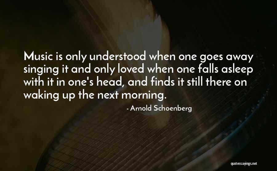 Waking The Quotes By Arnold Schoenberg Waking The Quotes By Arnold Schoenberg