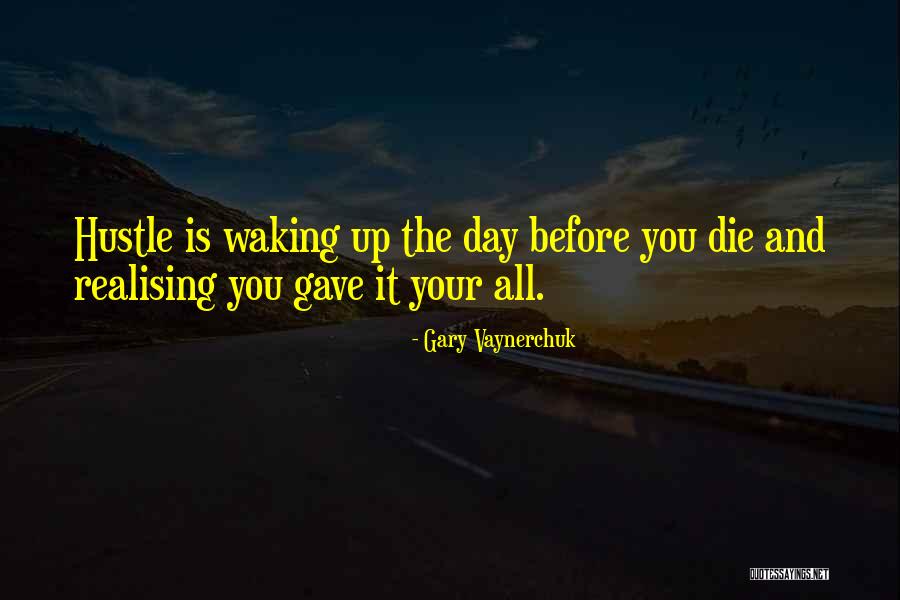 Waking The Quotes By Gary Vaynerchuk