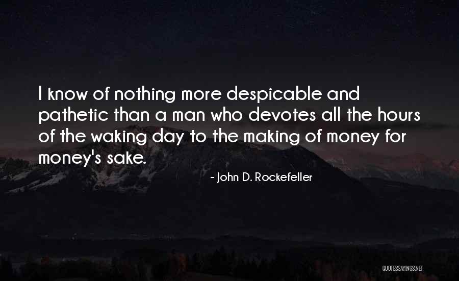 Waking The Quotes By John D. Rockefeller Waking The Quotes By John D. Rockefeller