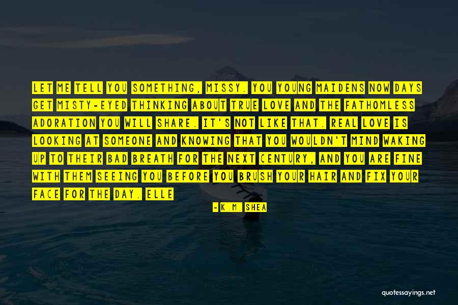 Waking The Quotes By K.M. Shea Waking The Quotes By K.M. Shea