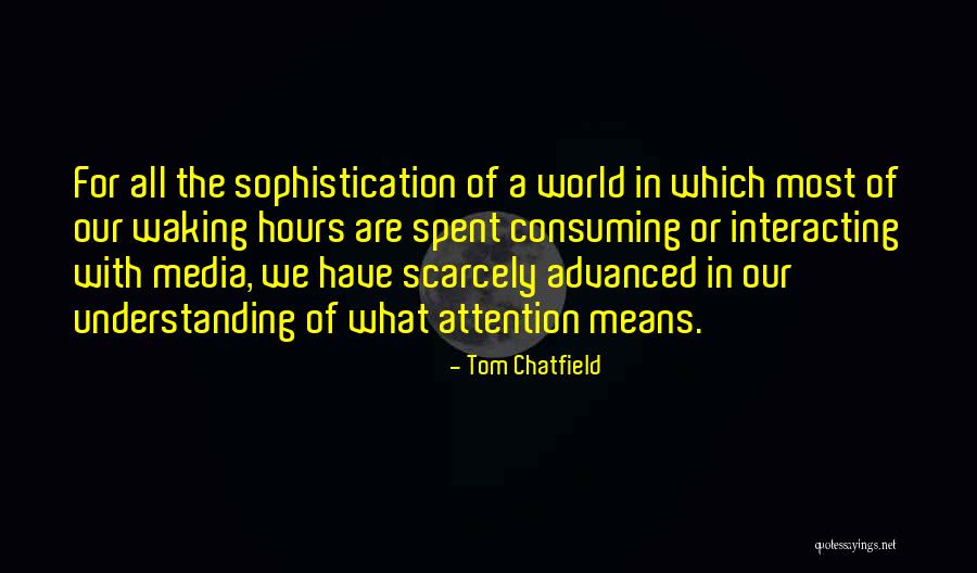 Waking The Quotes By Tom Chatfield Waking The Quotes By Tom Chatfield