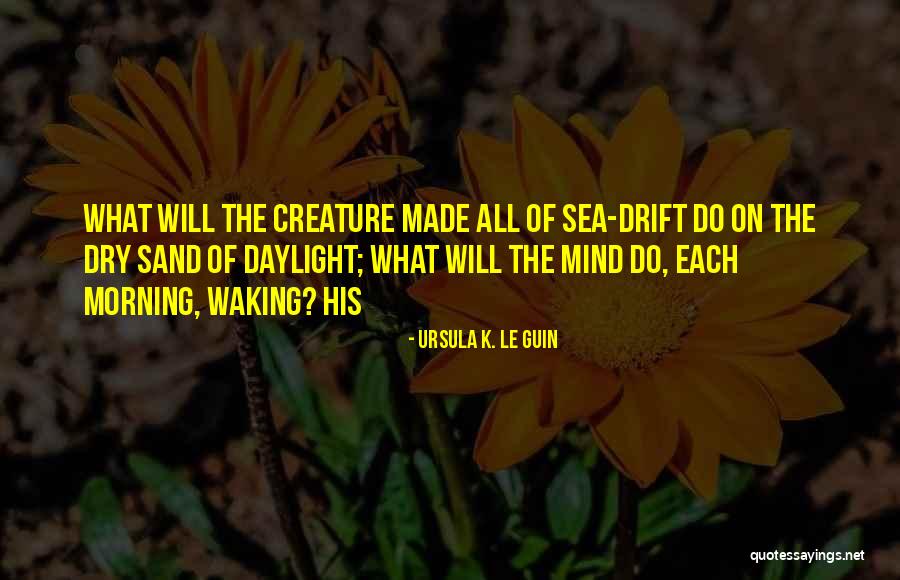 Waking The Quotes By Ursula K. Le Guin Waking The Quotes By Ursula K. Le Guin