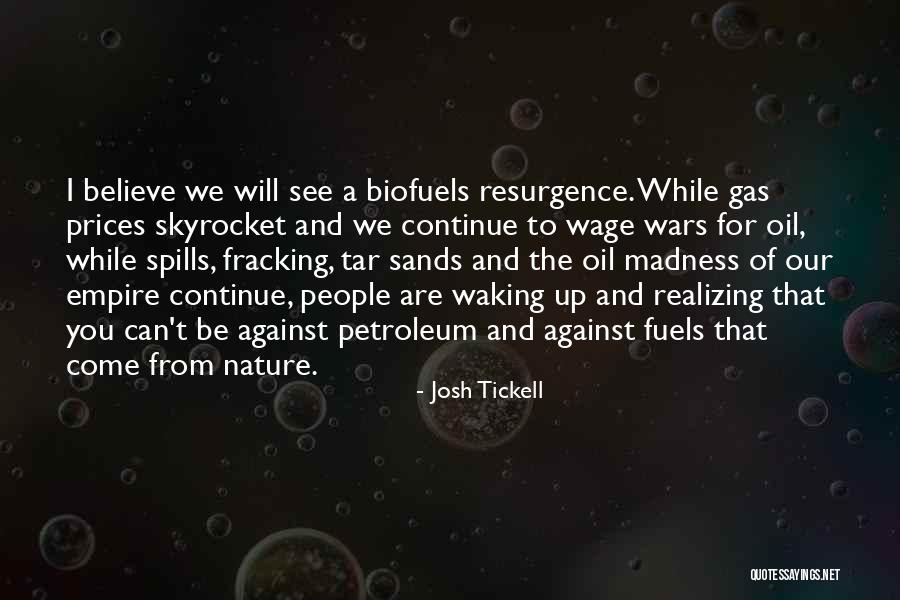 Waking Up And Realizing Quotes By Josh Tickell Waking Up And Realizing Quotes By Josh Tickell