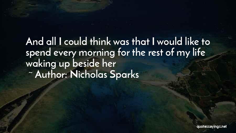 Waking Up Beside Your Love Quotes By Nicholas Sparks