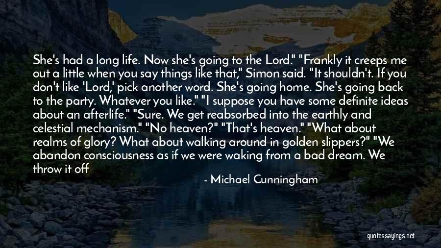 Waking Up From A Bad Dream Quotes By Michael Cunningham Waking Up From A Bad Dream Quotes By Michael Cunningham