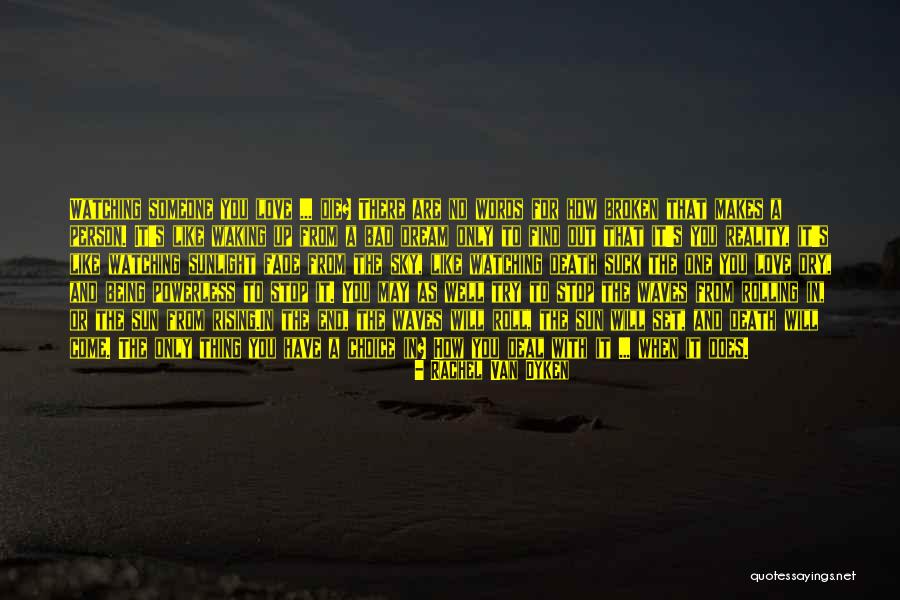 Waking Up From A Bad Dream Quotes By Rachel Van Dyken Waking Up From A Bad Dream Quotes By Rachel Van Dyken