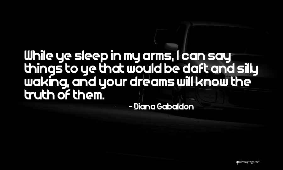 Waking Up In His Arms Quotes By Diana Gabaldon Waking Up In His Arms Quotes By Diana Gabaldon