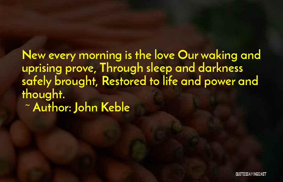 Waking Up In The Morning With The One You Love Quotes By John Keble