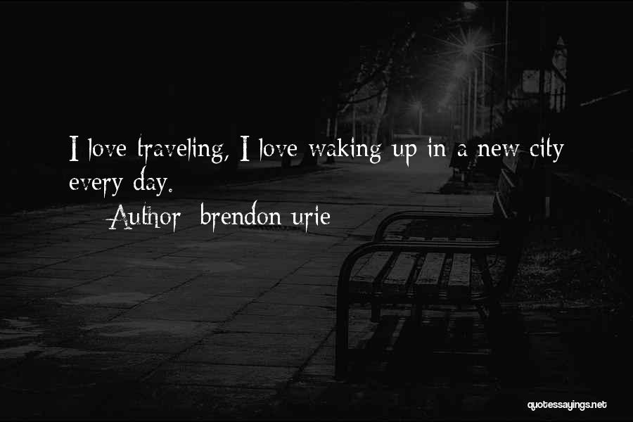 Waking Up Love Quotes By Brendon Urie