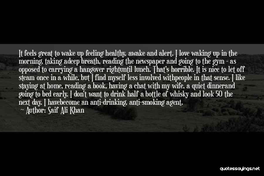 Waking Up Love Quotes By Saif Ali Khan