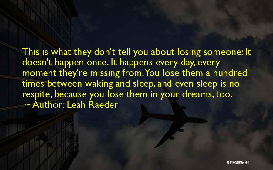 Waking Up Missing You Quotes By Leah Raeder