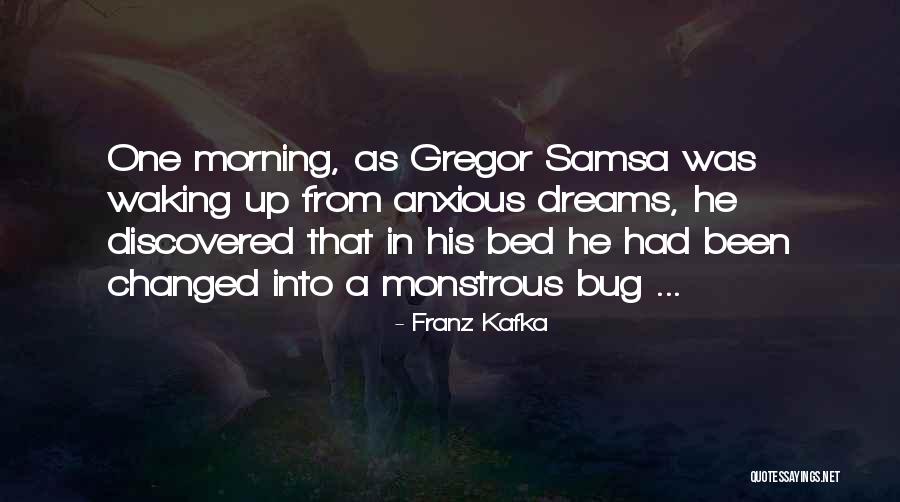 Waking Up Morning Quotes By Franz Kafka