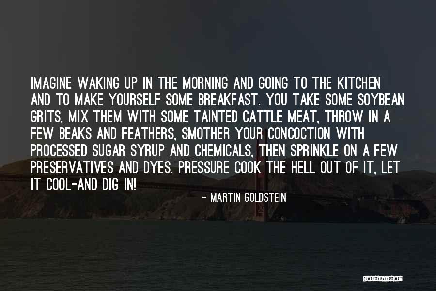 Waking Up Morning Quotes By Martin Goldstein