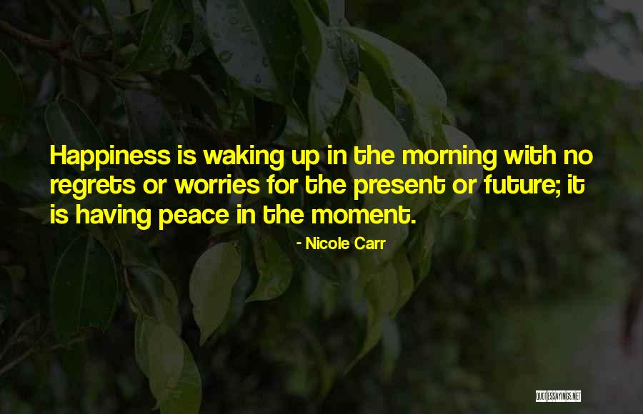 Waking Up Morning Quotes By Nicole Carr