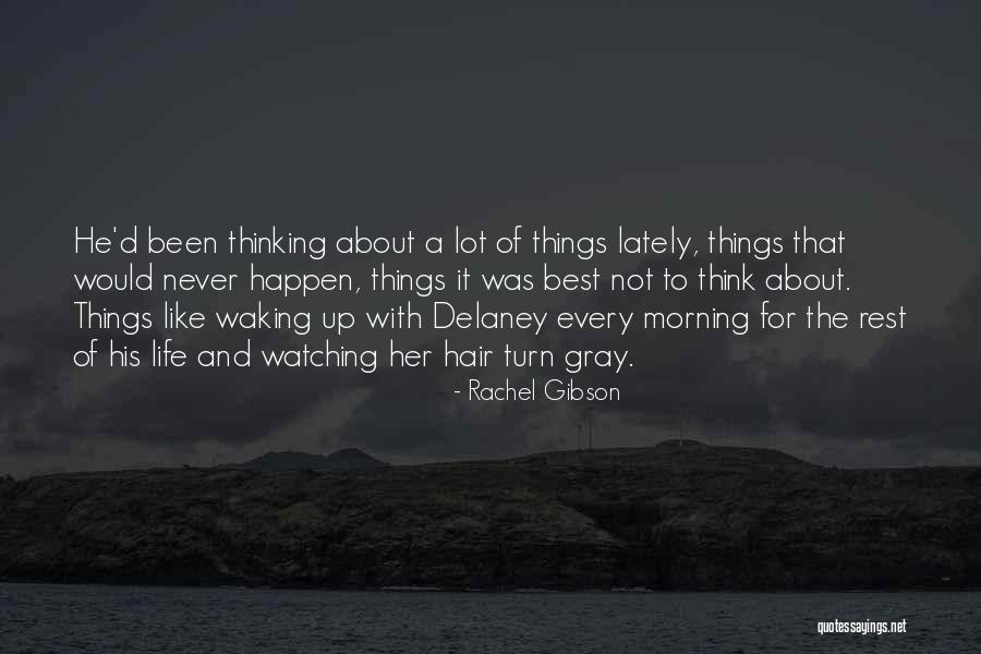 Waking Up Morning Quotes By Rachel Gibson