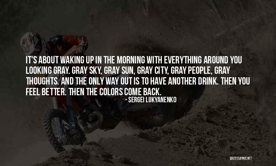 Waking Up Morning Quotes By Sergei Lukyanenko