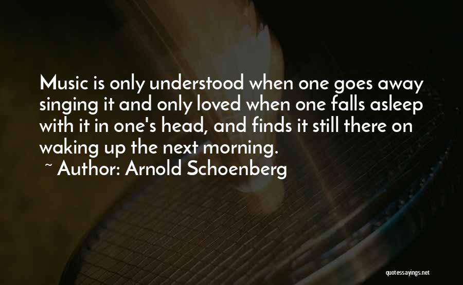 Waking Up Next To Her Quotes By Arnold Schoenberg