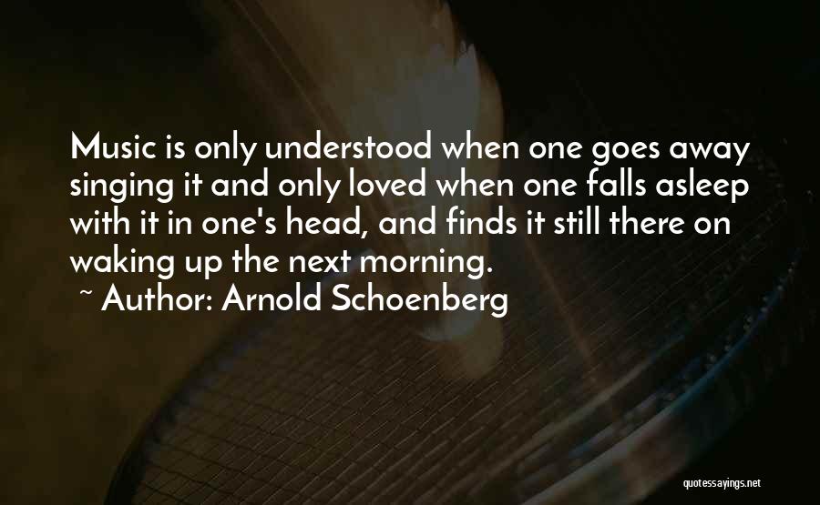 Waking Up Next To Someone Quotes By Arnold Schoenberg