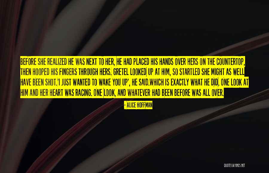 Waking Up Next To You Quotes By Alice Hoffman Waking Up Next To You Quotes By Alice Hoffman