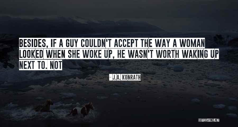 Waking Up Next To You Quotes By J.A. Konrath Waking Up Next To You Quotes By J.A. Konrath