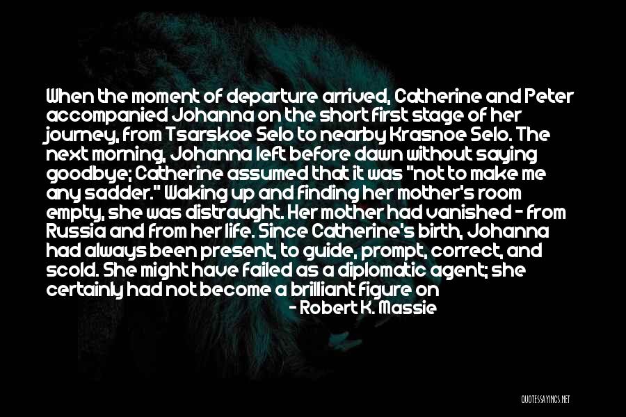 Waking Up Next To You Quotes By Robert K. Massie Waking Up Next To You Quotes By Robert K. Massie