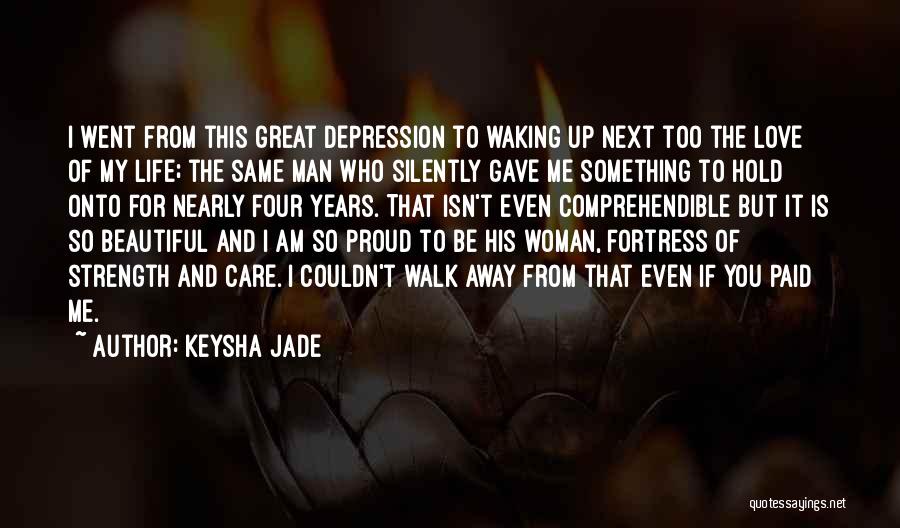 Waking Up Next You Love Quotes By Keysha Jade