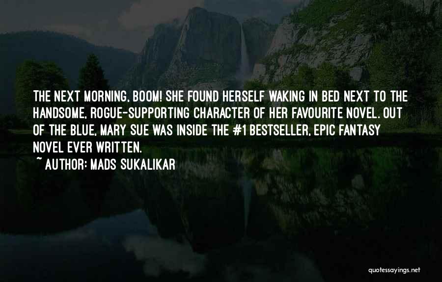 Waking Up Next You Quotes By Mads Sukalikar