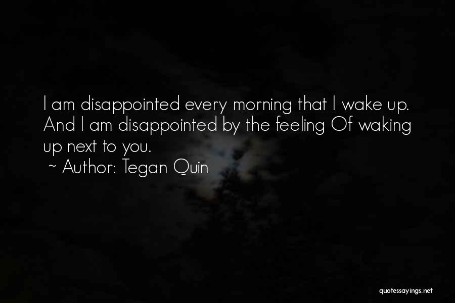 Waking Up Next You Quotes By Tegan Quin