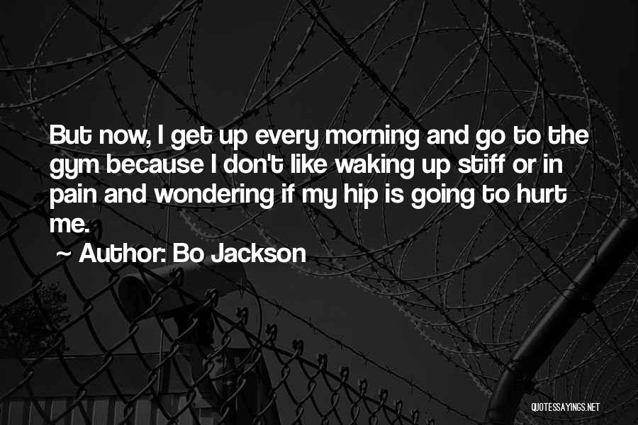 Waking Up Quotes By Bo Jackson