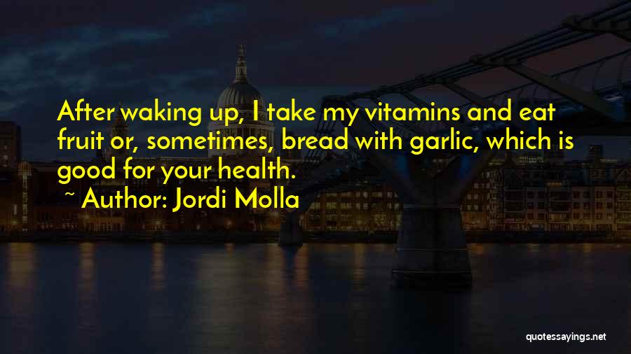 Waking Up Quotes By Jordi Molla