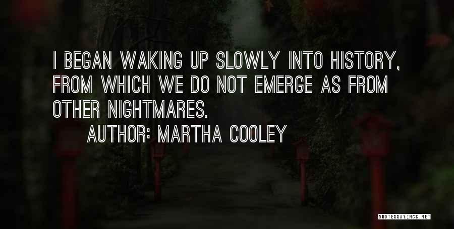 Waking Up Quotes By Martha Cooley