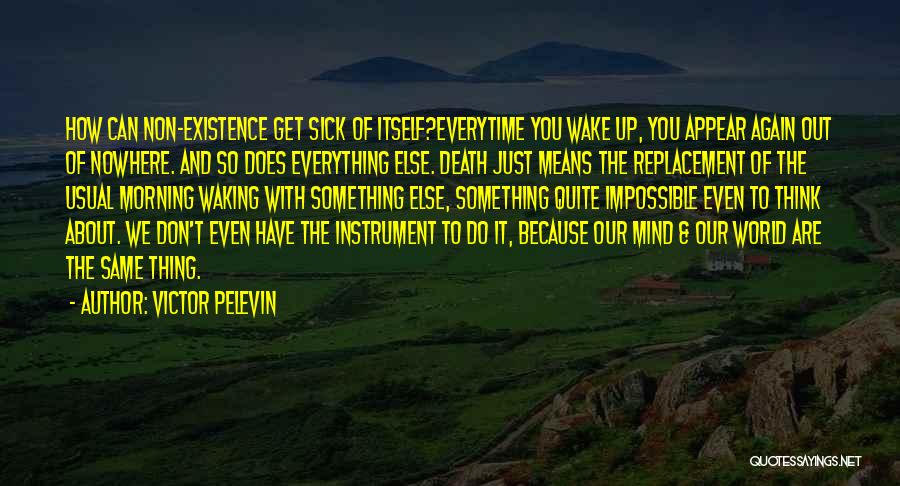 Waking Up Quotes By Victor Pelevin