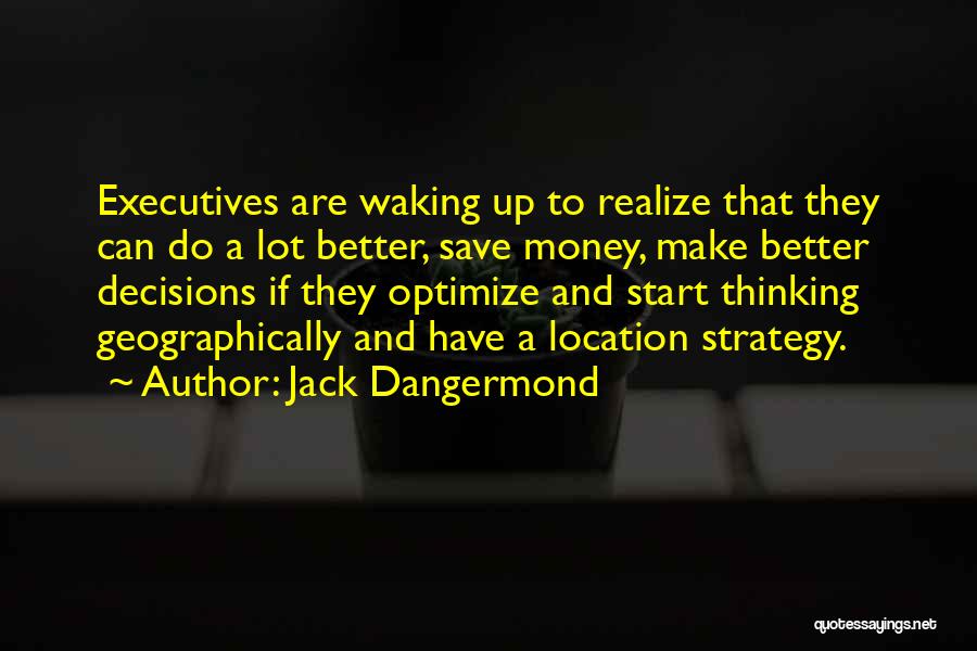 Waking Up Thinking Of Someone Quotes By Jack Dangermond