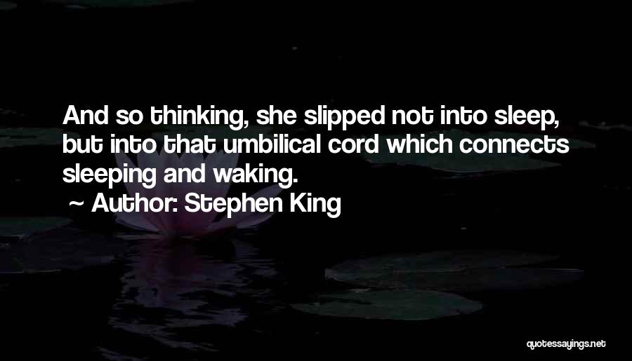 Waking Up Thinking Of Someone Quotes By Stephen King