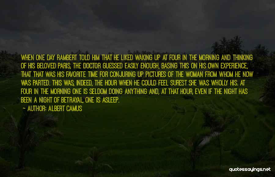 Waking Up Thinking Of You Quotes By Albert Camus