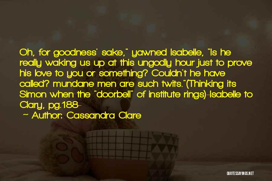 Waking Up Thinking Of You Quotes By Cassandra Clare