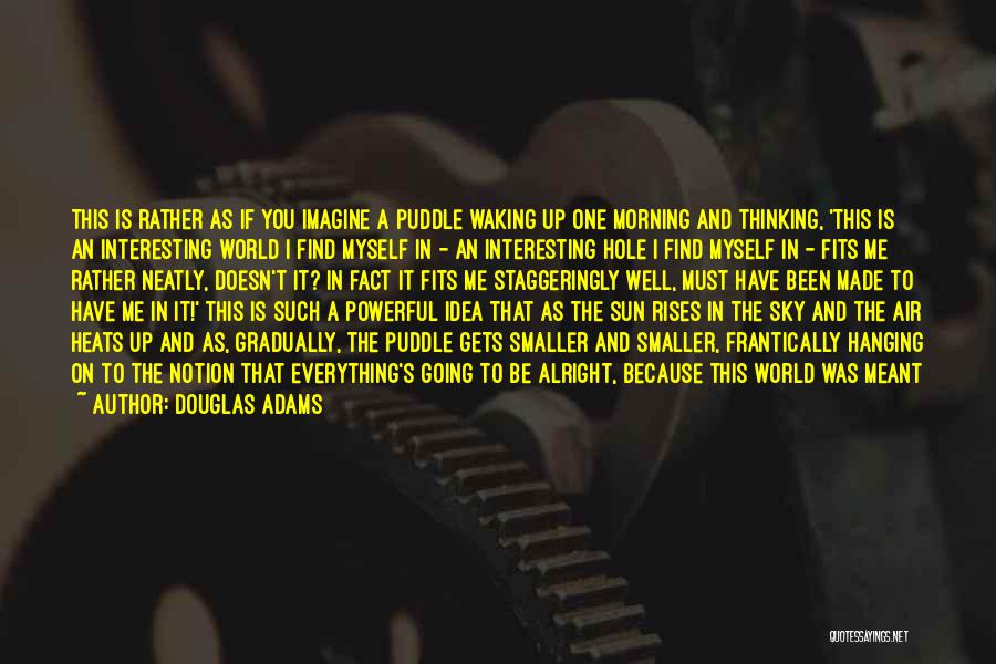 Waking Up Thinking Of You Quotes By Douglas Adams