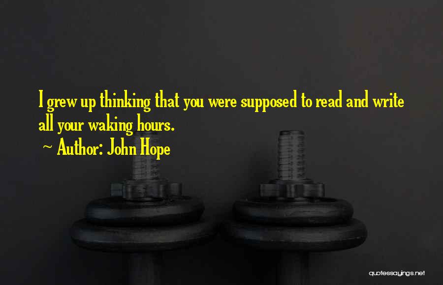 Waking Up Thinking Of You Quotes By John Hope