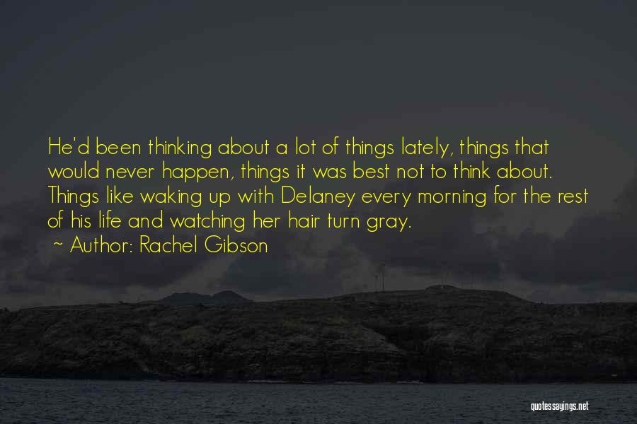 Waking Up Thinking Of You Quotes By Rachel Gibson